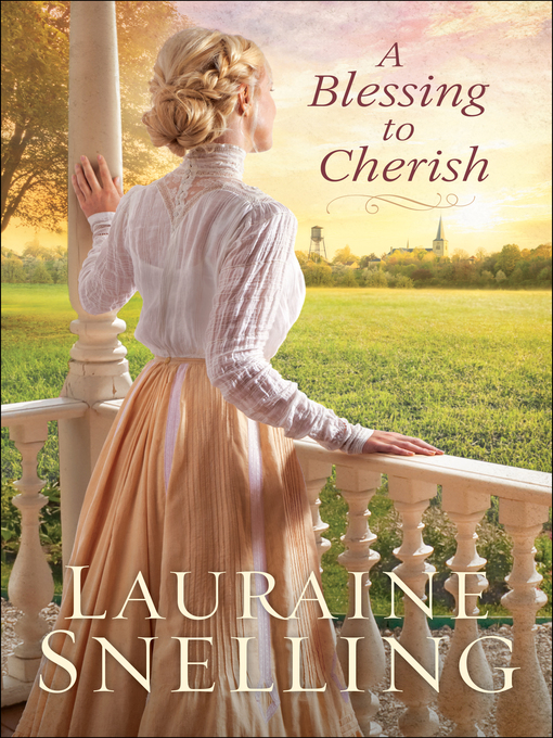 Title details for A Blessing to Cherish by Lauraine Snelling - Available